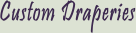 Custom Draperies